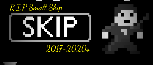 Update 9 RIP Skip
